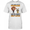 I can’t argue with my husband he’s older than me and old people don’t listen shirt