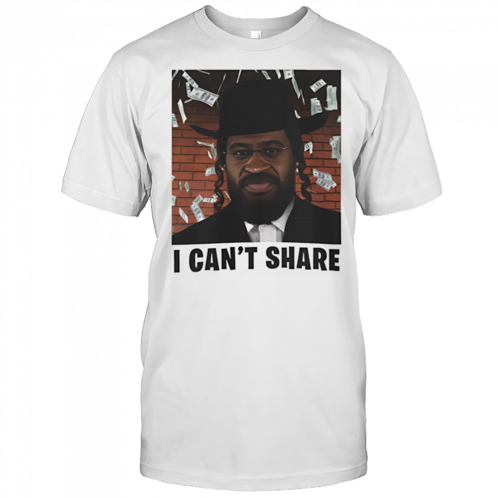 I can’t share shirt