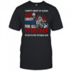 I Didn’t Grow Up Saying With Liberty & Justice For All Every T Shirt
