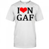 I love Iongaf shirt