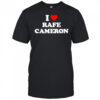 I Love Rafe Cameron simple shirt