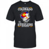 I may live in Colorado but I’m a Steelers fan forever shirt
