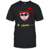 I Think It’s Meant To Be T-Shirt