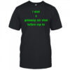 I was a getaway car stand before rep tv shirt