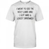 I Went To See The Holy Land And I Got Was A Lousy Sandwich shirt