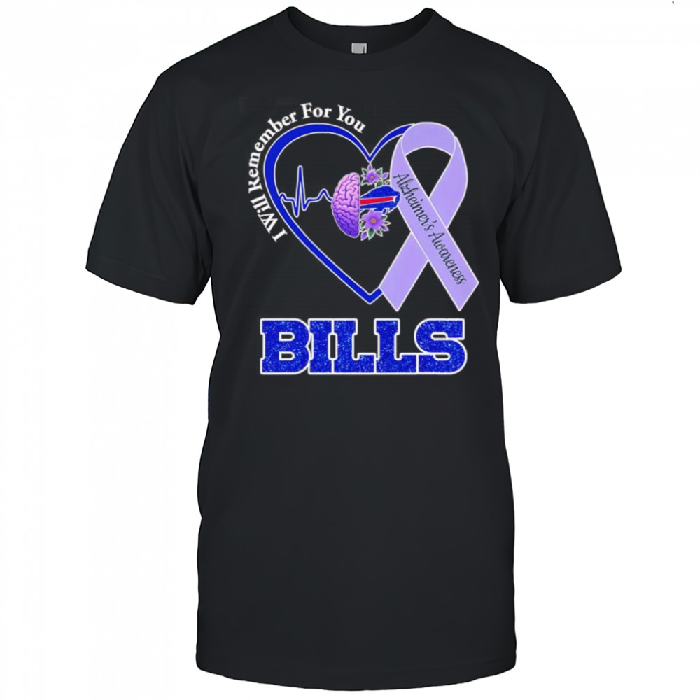 I will remember for you Alzheimer’s Awareness Buffalo Bills shirt