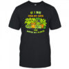 If I die feed my cats and water my plants shirt