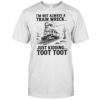 I’m Not Always A Train Wreck Just Kidding Toot Toot Train T Shirt
