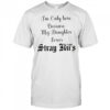 I’m Only Here Because My Daughter Loves Stray Kids shirt