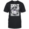 Imprint End It T-Shirt