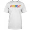 #INSTAGAY pride shirt