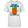 It’s Not Just The Ice Tariffs Trump It’s The Whole Damn Fridge shirt
