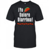 iYo Quiero Diarrhea shirt