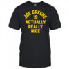 Joe Greene is Actually Really Nice shirt