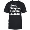 JonI mitchell jonI wayne herbie and Jack shirt