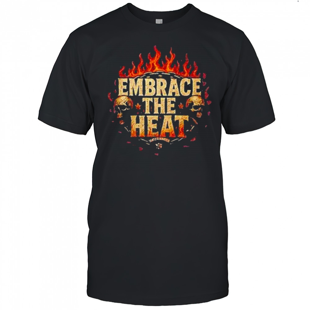 Josh Shernoff Embrace The Heat Shirt