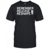 Juneteenth Remember Release Reshape Shirt