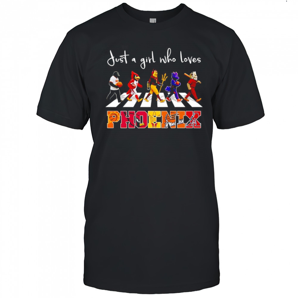 Just a girl who loves Phoenix sports mascot shirt