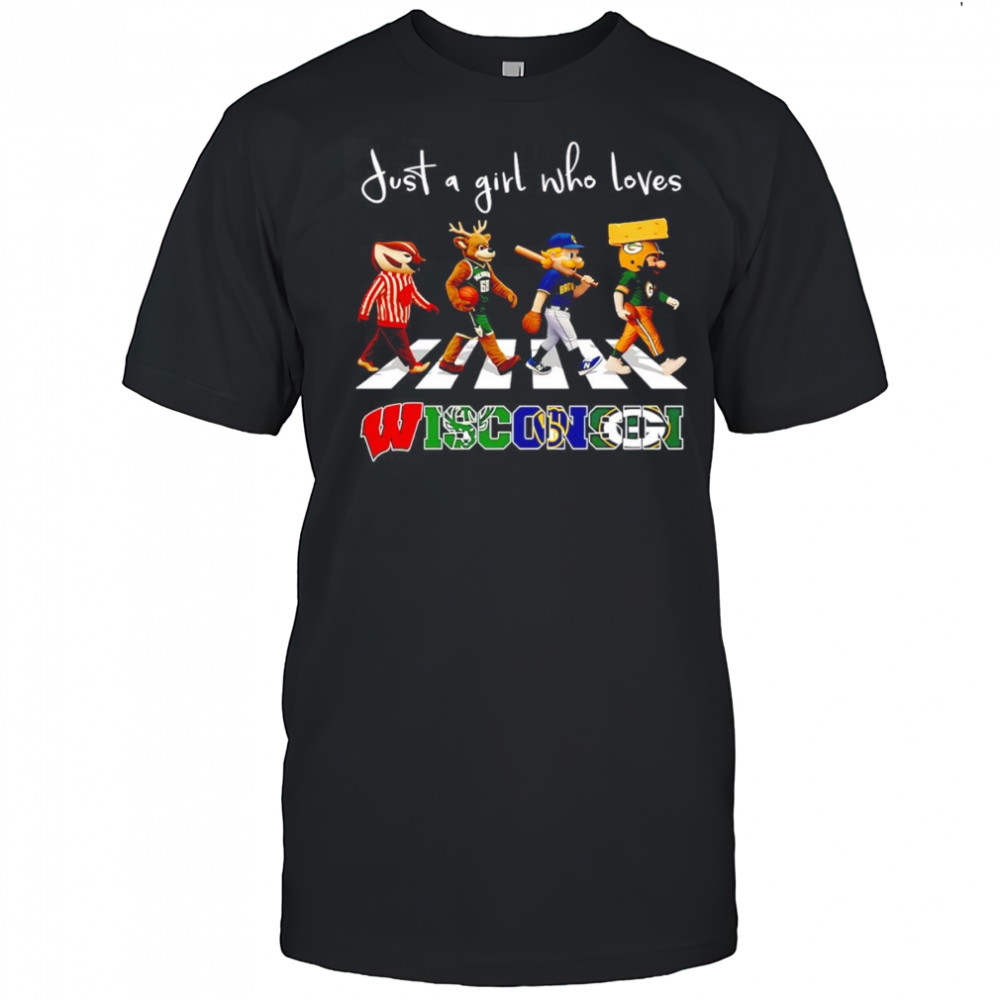 Just a girl who loves Wisconsin sports mascot shirt