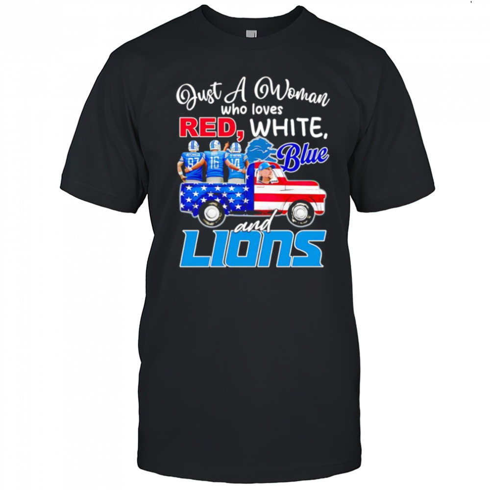 Just a woman who loves red white blue and Detroit Lions shirt