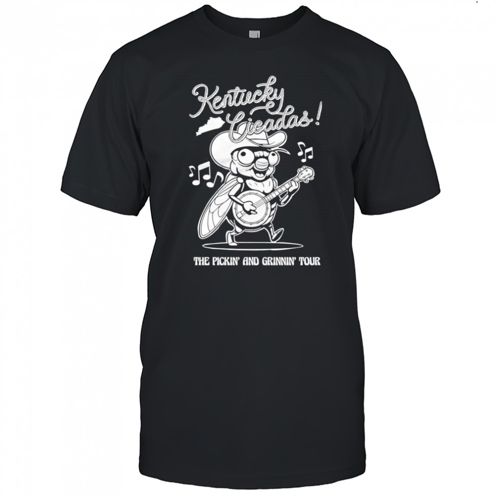 Kentucky Cicadas the pickin’ and grinnin’ tour shirt