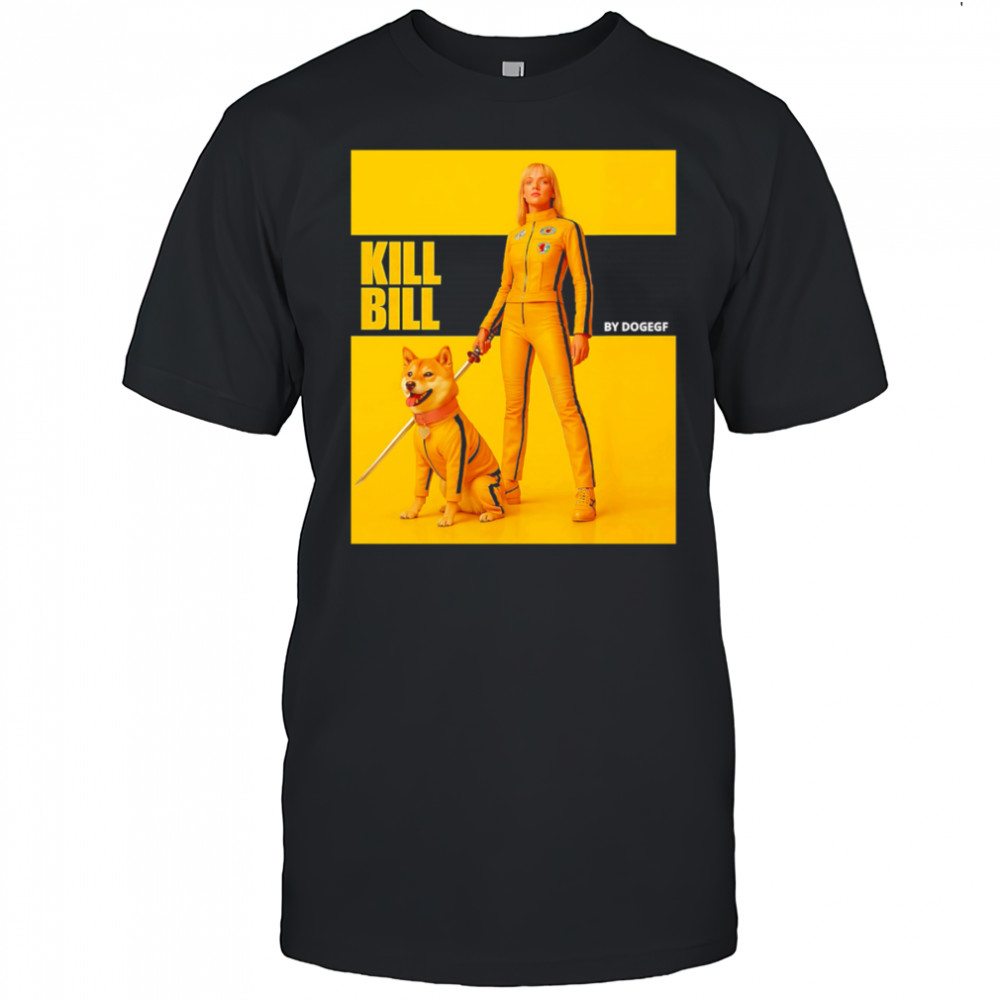 Kill Bill by Dogegf shirt