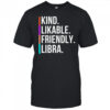 Kind Likable Friendly Libra shirt
