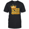 King strong sland queen shirt