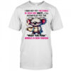 Koala I may not put the sparkle in your eyes but shirt