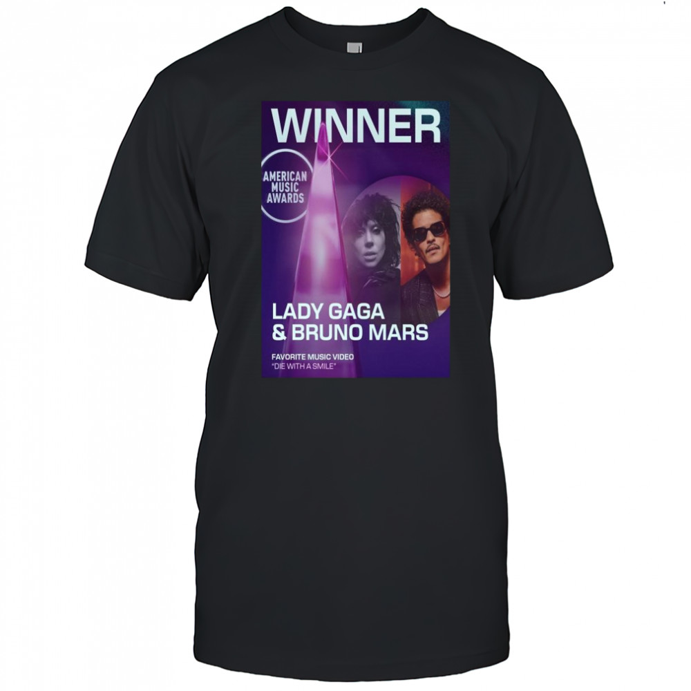 Lady Gaga & Bruno Mars Die With a Smile AMAs 2025 Music Video of the Year Winner Shirt