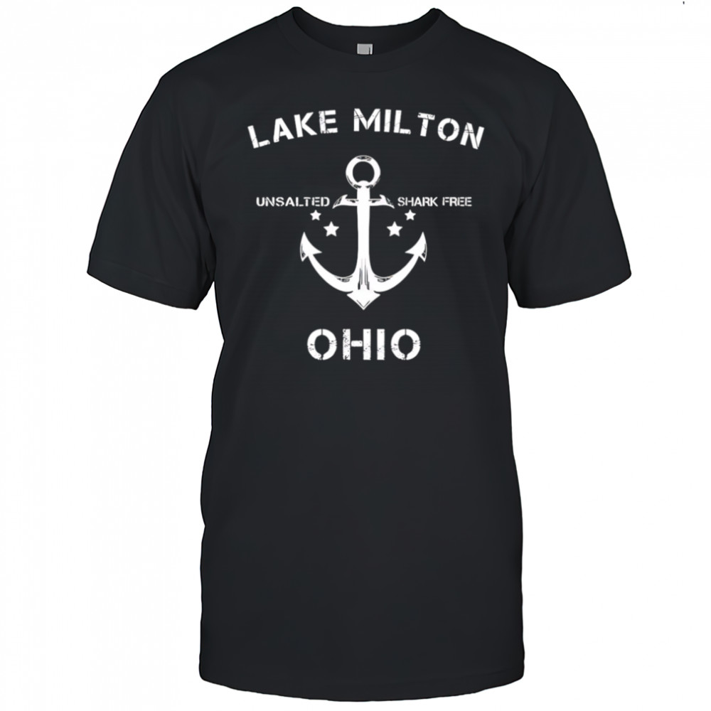 Lake Milton Unsalted Shark Free Ohio shirt