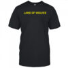 Land Of Wolves shirt