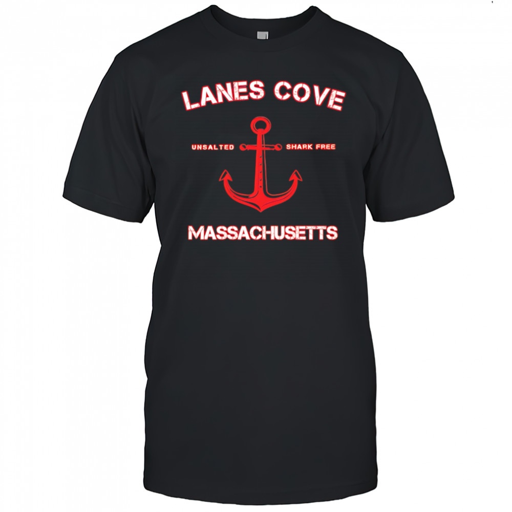 Lanes Cove Unsalted Shark Free Massachusetts shirt