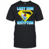Last son of Krypton Superman shirt