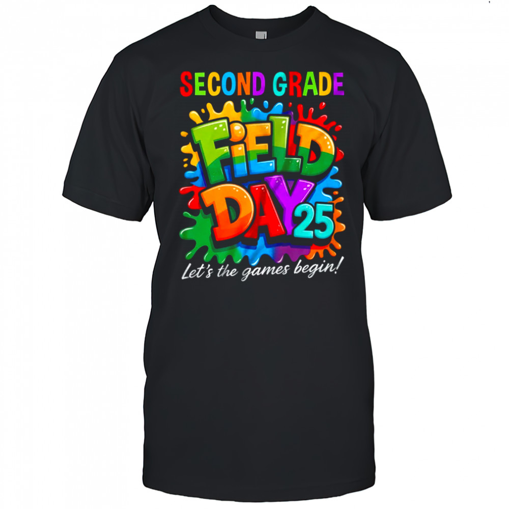 Let The Games Begin 2nd Second Grade Field Day Teacher Kid shirt