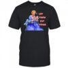Let Them Eat Steak Linda McMahon shirt