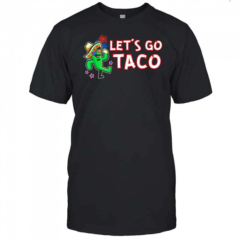 Let’s Go Taco Trump Always Chickens Out Tee shirt