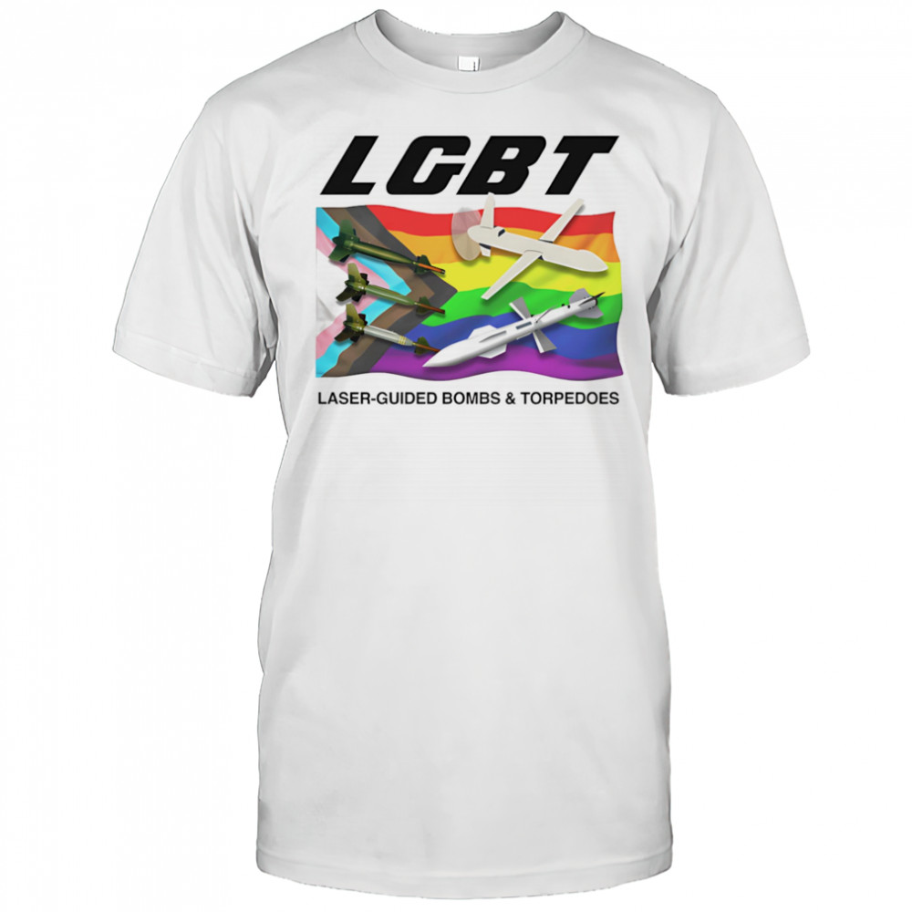 LGBT Laser-Guided Bombs And Torpedoes shirt
