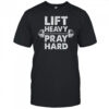 Lift Heavy Pray Hard Gym Workout Christian Faith Men Women shirt