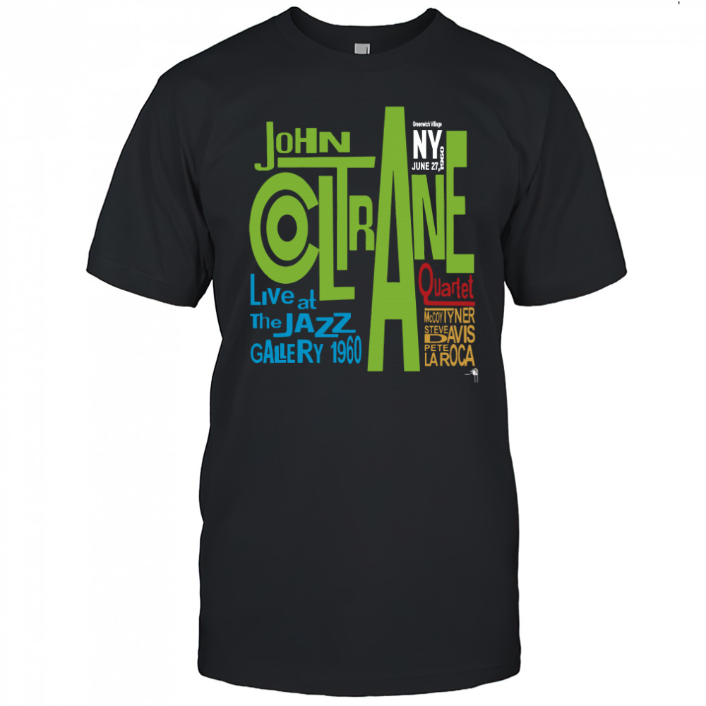 Live At Jazz Gallery 1960 John Coltrane shirt
