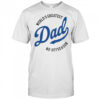 Los Angeles Dodgers world’s greatest Dad no off reason Father’s Day shirt