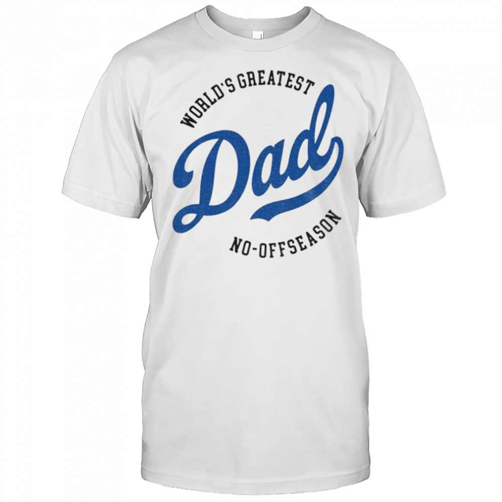 Los Angeles Dodgers world’s greatest Dad no off reason Father’s Day shirt