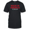 Made In America By Mexicans Shirt