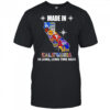 Made in California a long long time ago shirt