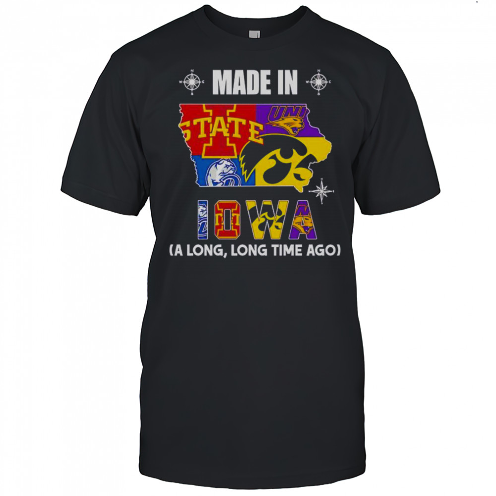 Made In Iowa A Long Long Time Ago T-Shirt