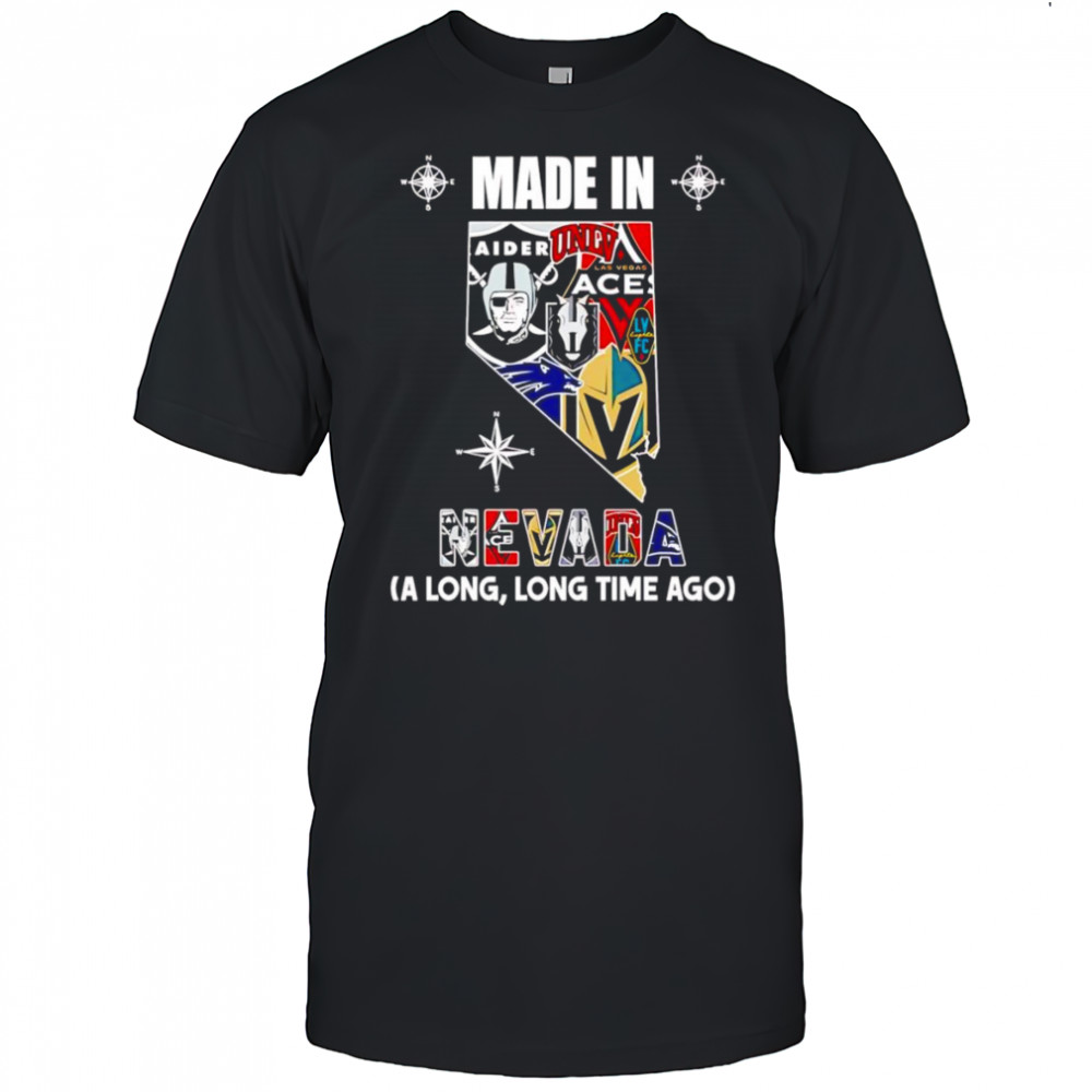 Made in Nevada a long long time ago shirt