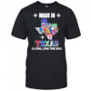 Made In Texas A Long Long Time Ago Shirt