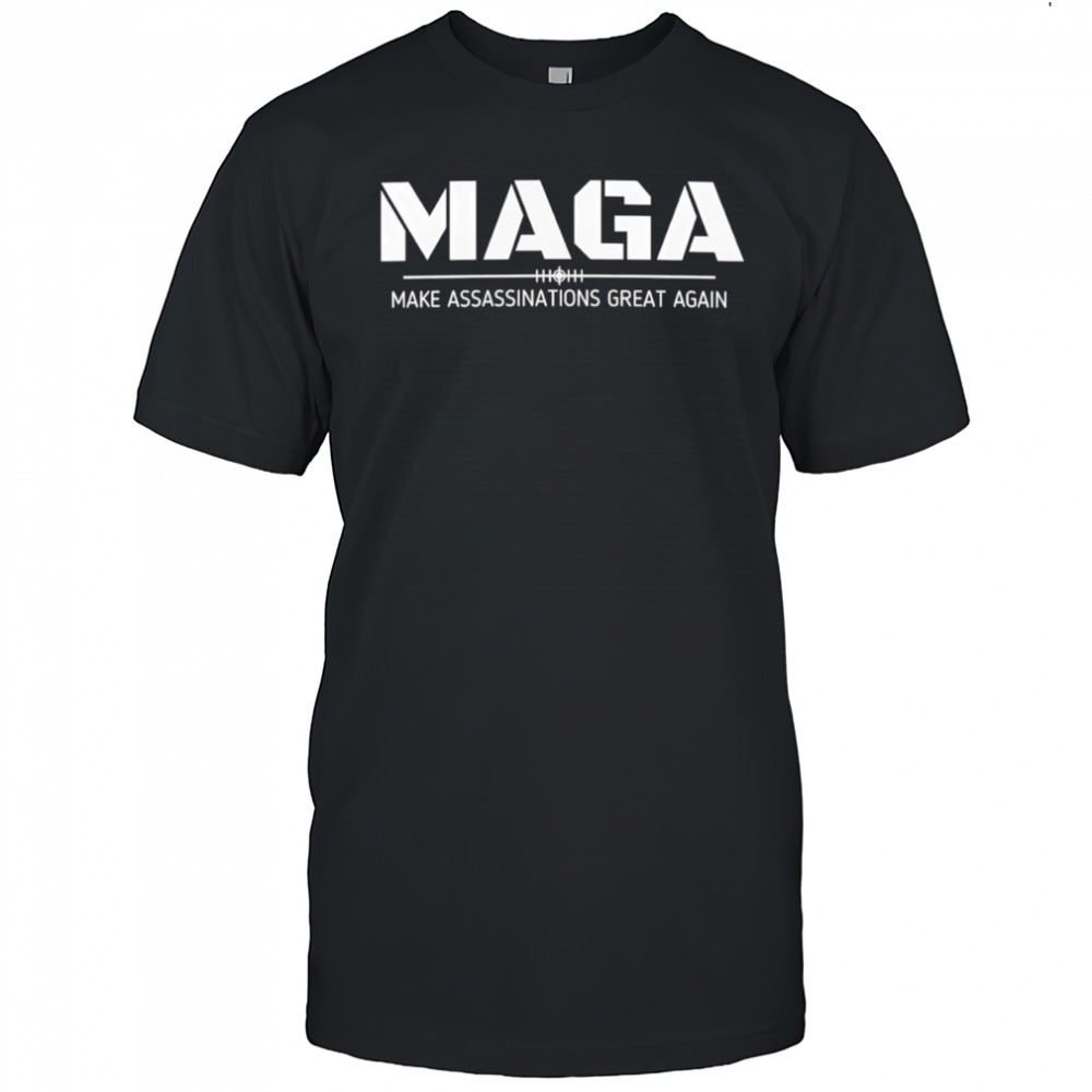 Maga make assassinations great again shirt