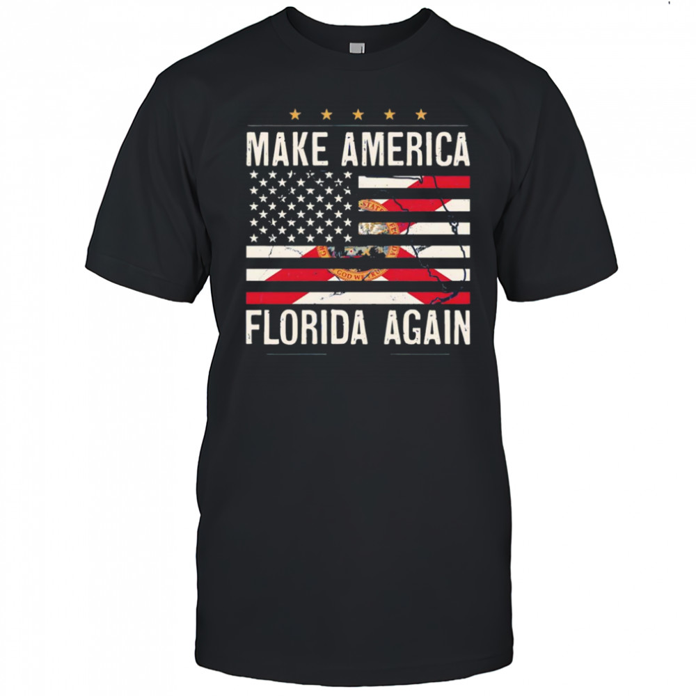 Make America Florida again shirt