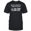 Make America Great Again Jk We’re Going To Bomb Iran T-Shirt